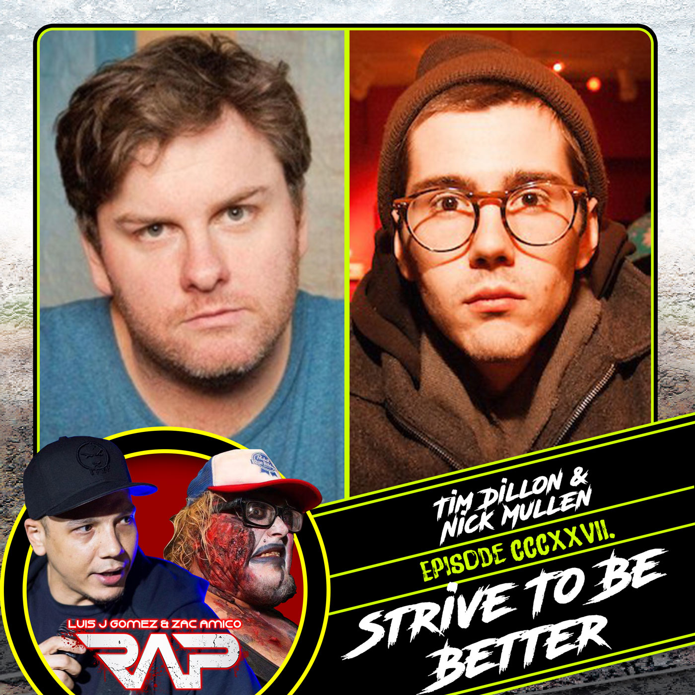 0327. Strive To Be Better (Tim Dillon & Nick Mullen) episode artwork