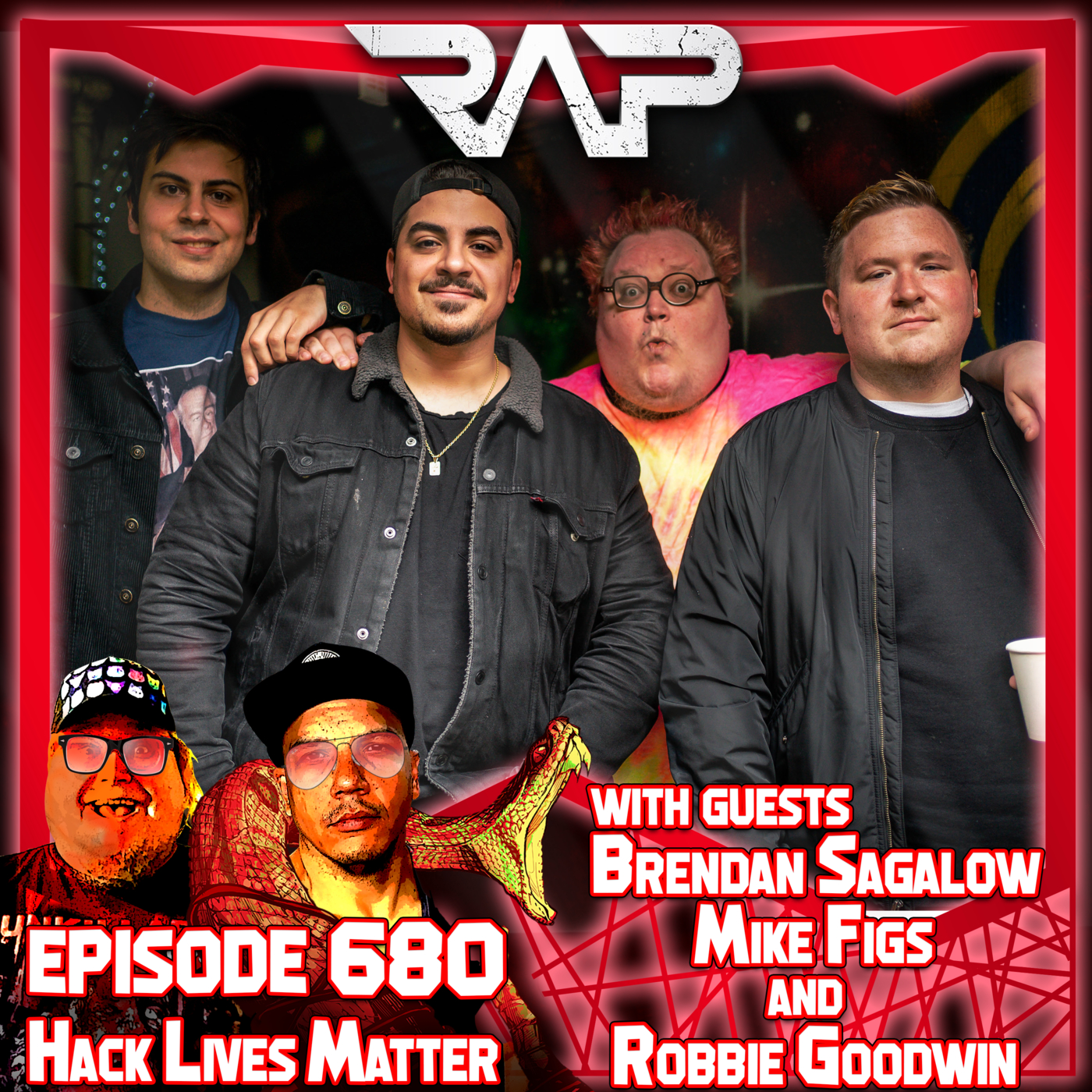 0680. Hack Lives Matter (Brendan Sagalow, Mike Figs & Robbie Goodwin) episode artwork
