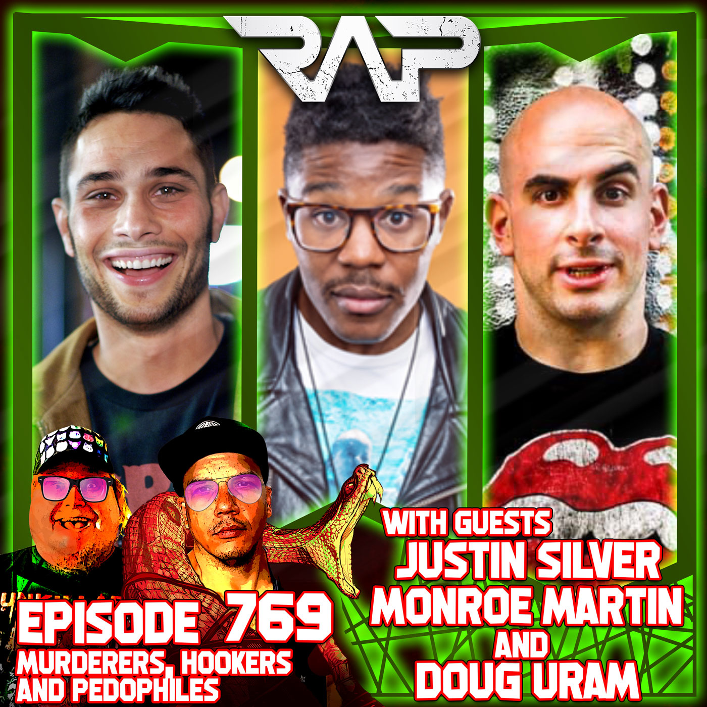 0769. Murderers, Hookers And Pedophiles (Justin Silver, Monroe Martin & Doug Uram) episode artwork