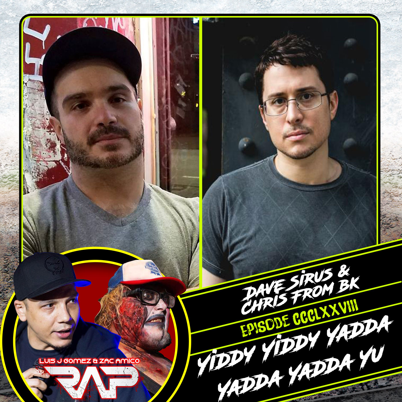 0378. Yiddy Yiddy Yadda Yadda Yadda Yu (Dave Sirus & Chris From BK) episode artwork
