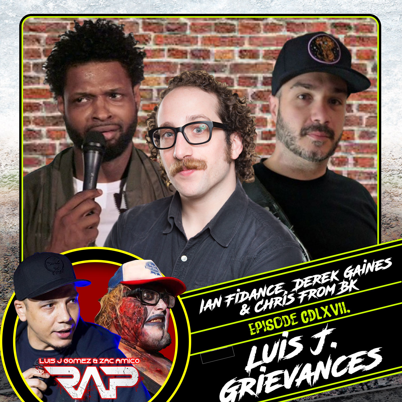 0467. Luis J. Grievances (Ian Fidance, Derek Gaines & Chris From BK) episode artwork