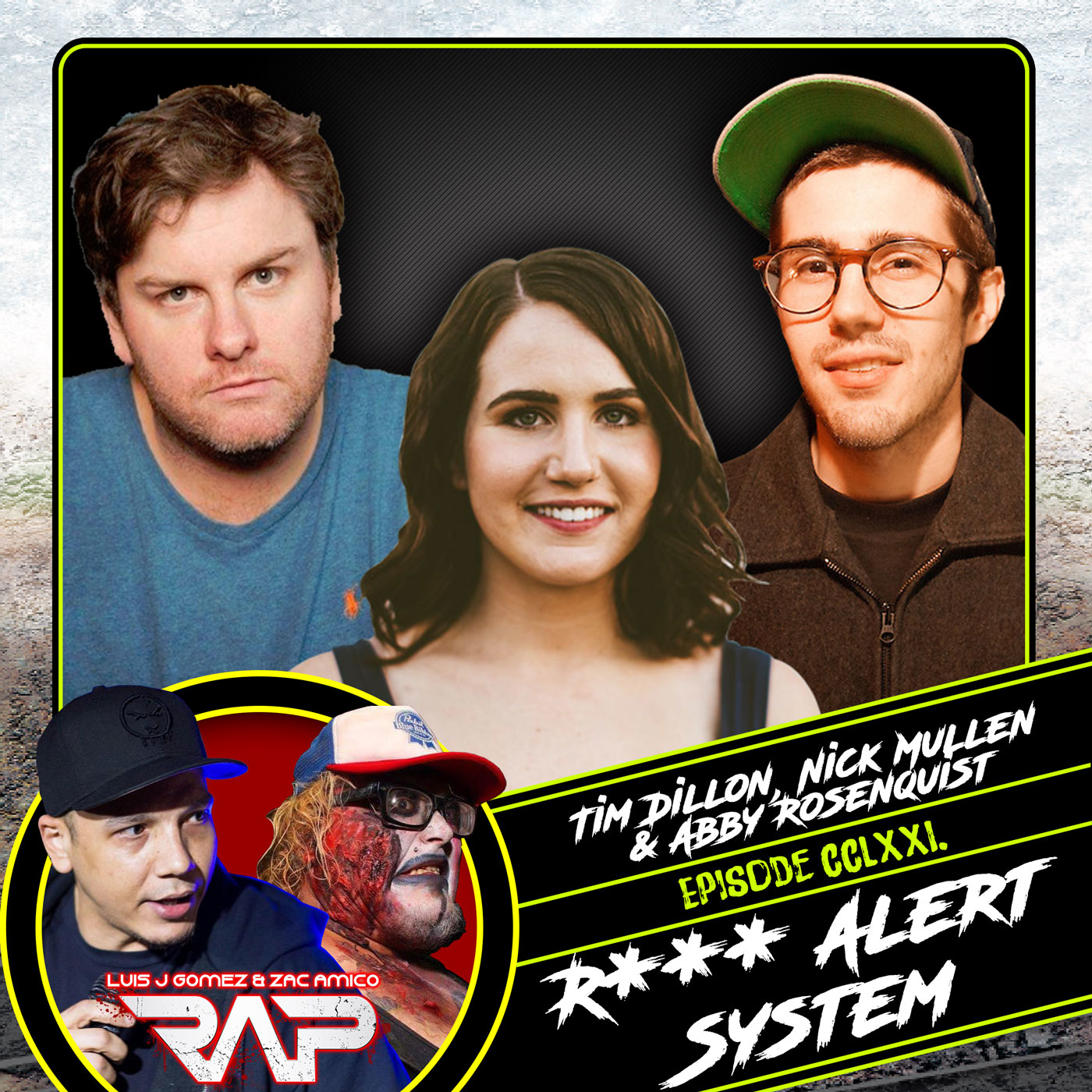 0271. R*** Alert System (Tim Dillon, Nick Mullen & Abby Rosenquist) episode artwork
