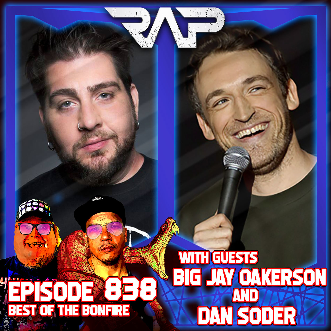 0838. Best Of The Bonfire (Big Jay Oakerson & Dan Soder) episode artwork