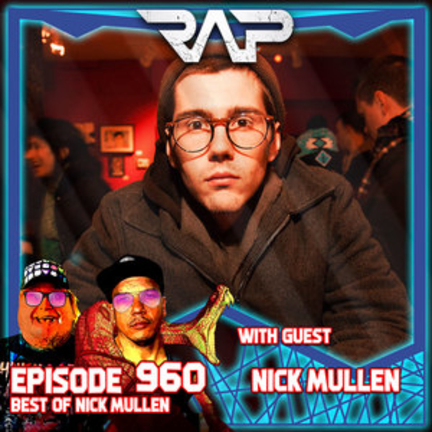 0960. Best Of Nick Mullen episode artwork