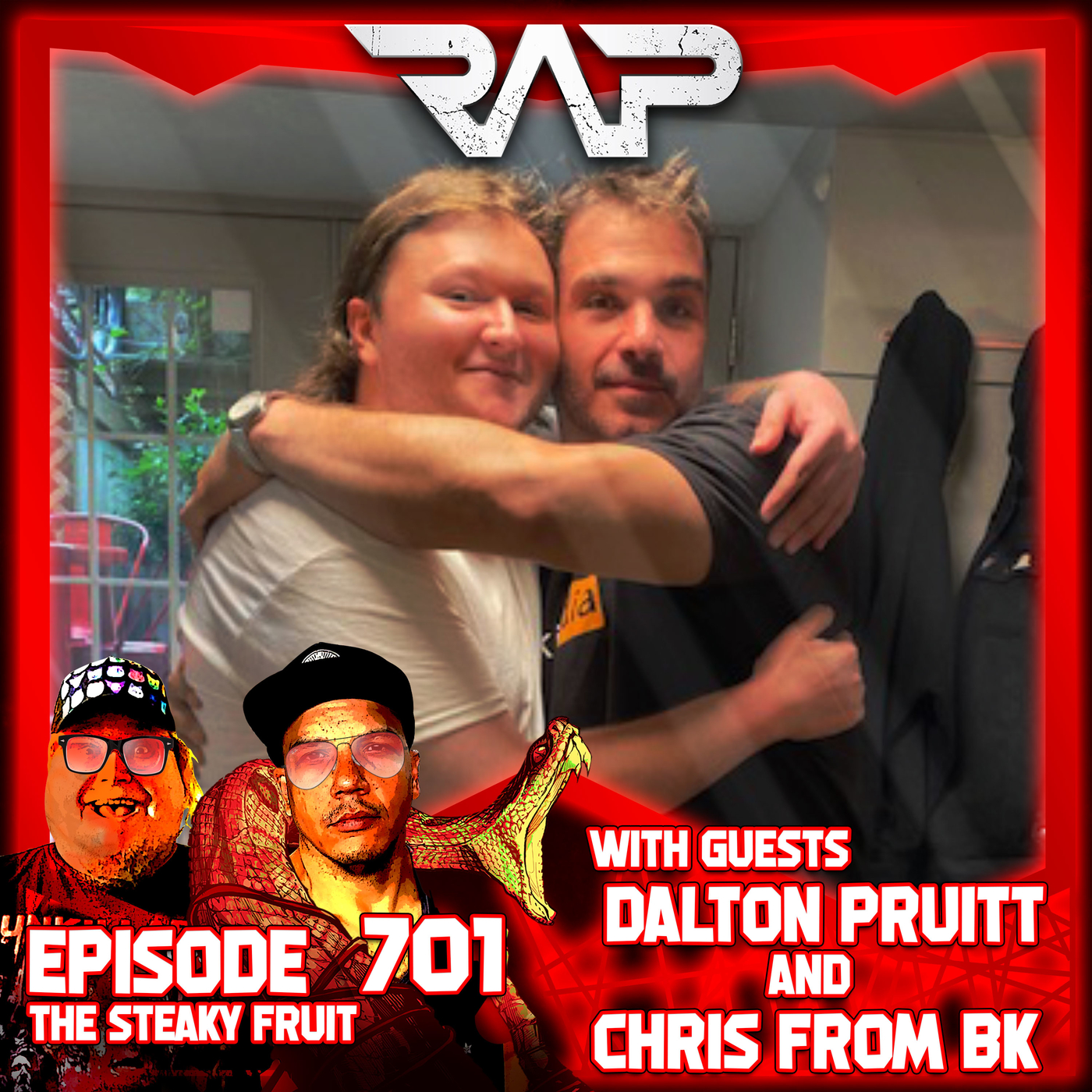 0701. The Steaky Fruit (Dalton Pruitt & Chris From BK) episode artwork