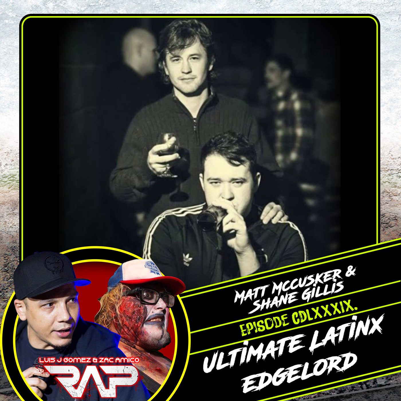 0489. Ultimate Latinx Edgelord (Matt McCusker & Shane Gillis) episode artwork