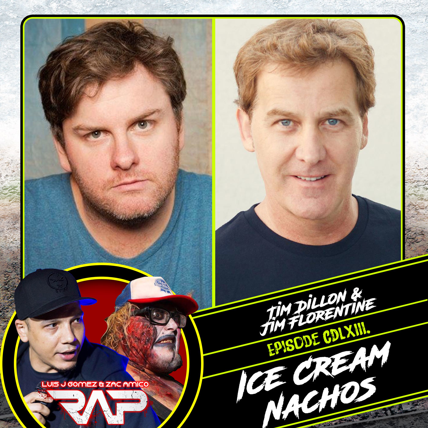 0463. Ice Cream Nachos (Tim Dillon & Jim Florentine) episode artwork