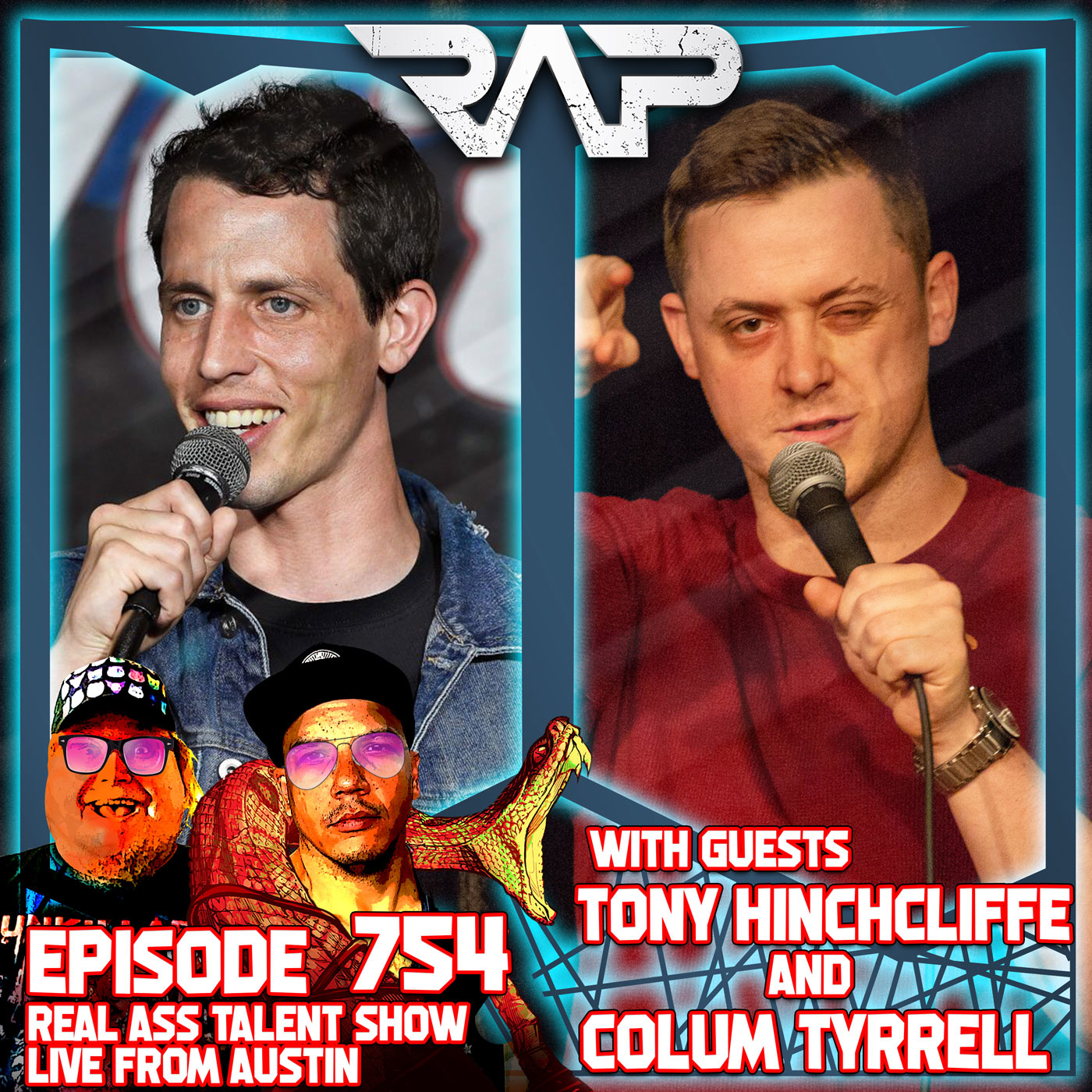 0754. Real Ass Talent Show Live From Austin (Tony Hinchcliffe & Colum Tyrrell) episode artwork